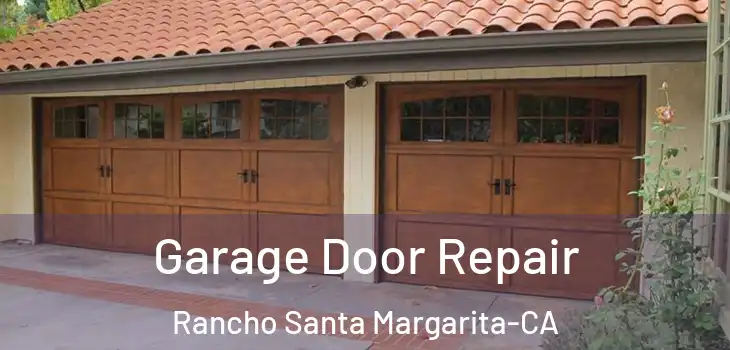  Garage Door Repair Rancho Santa Margarita-CA