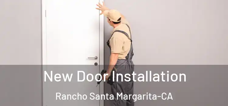  New Door Installation Rancho Santa Margarita-CA